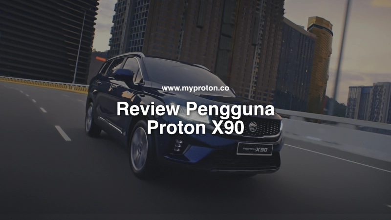 review pengguna proton x90